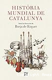 Hist&ograve;ria Mundial de Catalunya