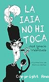 La Iaia no hi toca