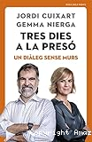 Tres dies a la presó: Un diàleg sense murs
