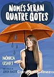 Només seran quatre gotes