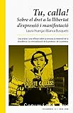 Tu, calla: Sobre el dret a la llibertat d'expressió i manifestació