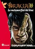 Dragal II: La Metamorfosi del drac