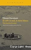 El Cielo es azul, la tierra blanca: Una historia de amor