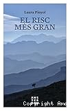 El risc més gran