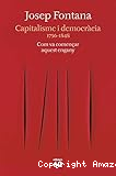 Capitalisme i democràcia: 1725-1848 : com va començar aquest engany
