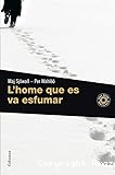 L´Home que és va esfumar