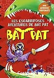 Les Esgarrifoses aventures de Bat Pat