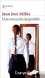 Una Vocación imposible: cuentos complejos