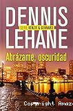 Abrázame, oscuridad