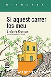 Si aquest carrer fos meu