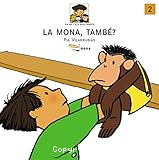 La mona, també?