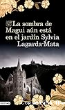 La sombra de Magui aún está en el jardín