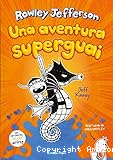 Una aventura superguai