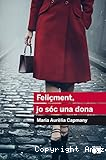 Feliçment, jo sóc una dona