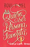 Quiero ser tu persona favorita