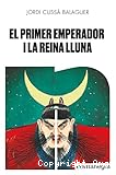 El primer emperador i la reina Lluna
