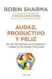 Audaz, productivo y feliz