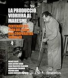 La producció vidriera al Maresme