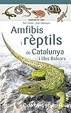 Amfibis i rèptils de Catalunya i Illes Balears