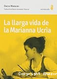 La llarga vida de la Marianna Ucrià