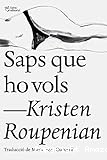 Saps que ho vols