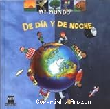 Mi mundo de día y de noche