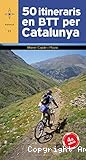 50 itineraris en BTT per Catalunya