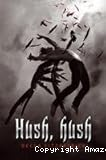 Hush, hush