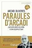 Paraules d'Arcadi : què hem après del món i com podem actuar