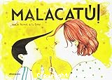 Malacatú!
