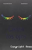 Cierra los ojos