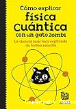 Cómo explicar física cuántica con un gato zombi
