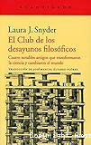 El Club de los desayunos filosóficos : cuatro notables amigos que transformaron la ciencia y cambiaron el mundo