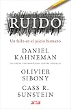 Ruido : un fallo en el juicio humano