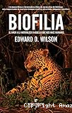 Biofilia : el amor a la naturaleza o aquello que nos hace humanos