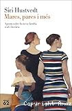 Mares, pares i més : apunts sobre la meva família real i literària