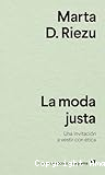 La Moda justa : una invitación a vestir con ética
