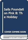 Sails Foundation Pink B: The Holiday