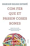 Com fer que et passin coses bones