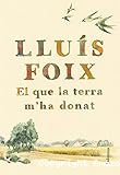 El que la terra m'ha donat