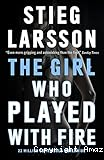 The Girl who played with fire