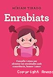 Enrabiats