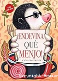Endevina que menjo!
