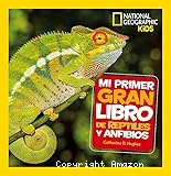 Mi primer gran libro de reptiles y anfibios