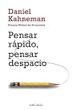 Pensar rápido, pensar despacio