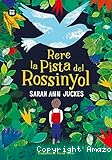 Rere la pista del rossinyol