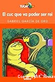El cuc que va poder ser rei