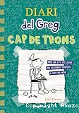 Diari del Greg 18 : Cap de trons