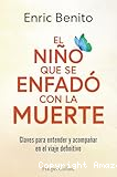 El ni&ntilde;o que se enfad&oacute; con la muerte