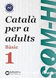 Català per a adults. Bàsic 1